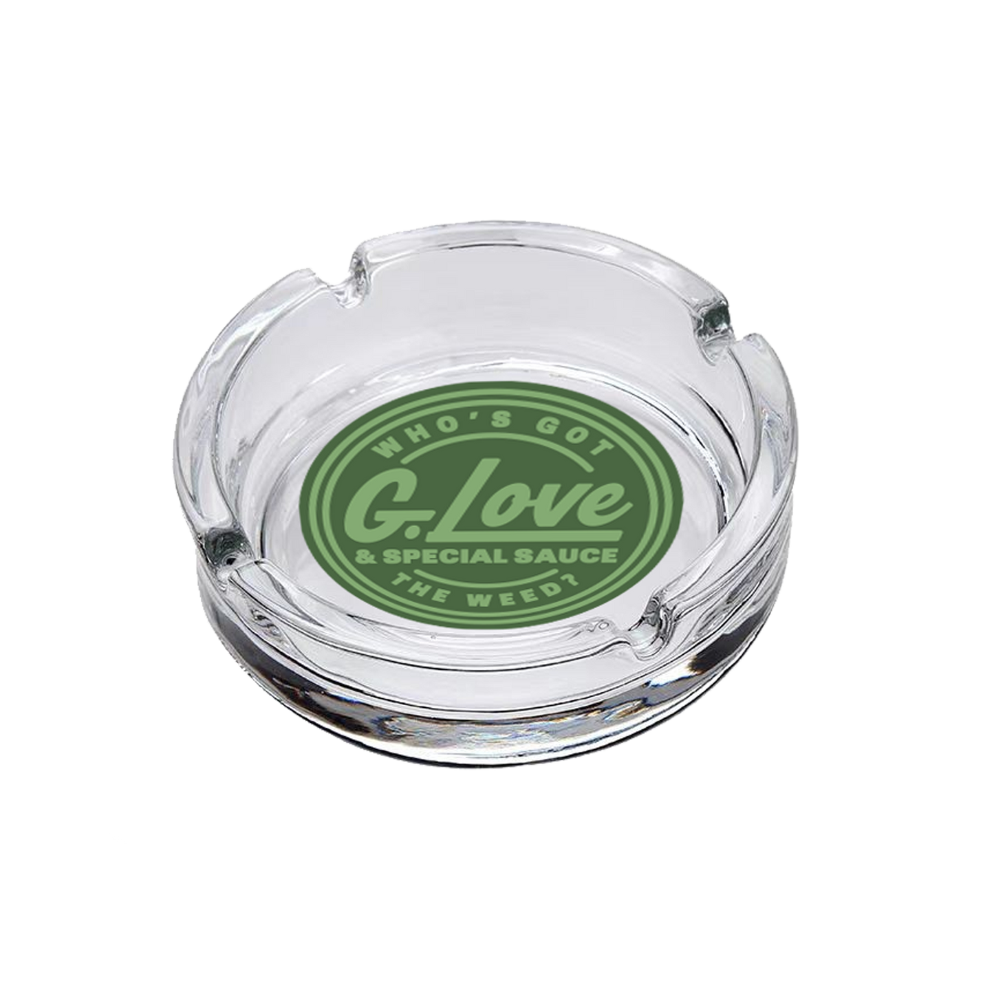 Who's Got The Weed Ash Tray